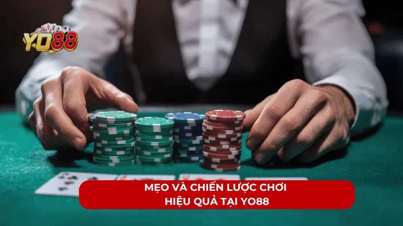 Mẹo và chiến lược chơi hiệu quả tại YO88