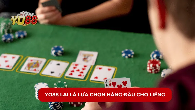 Tại sao YO88 lại là lựa chọn hàng đầu cho liêng?