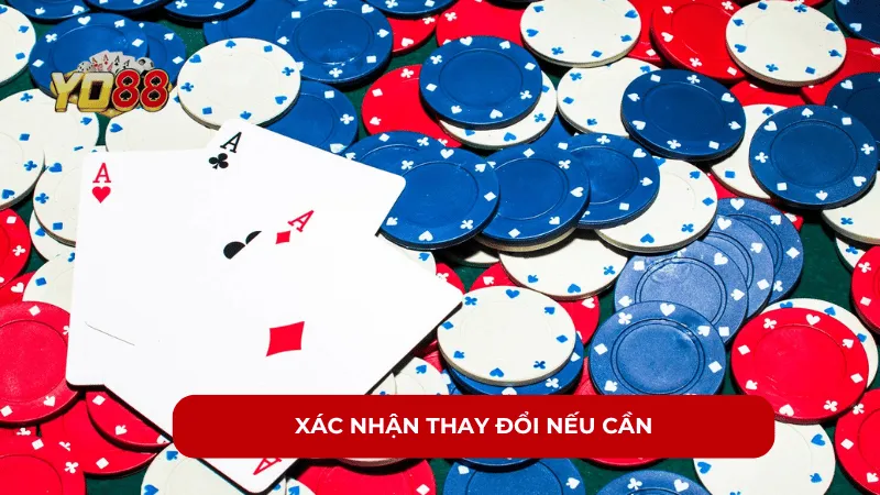 Xác nhận thay đổi nếu cần